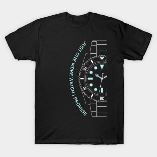 Just One More Watch I Promise T-Shirt